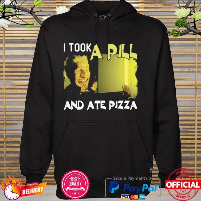 Mike Posner I Took A Pill And Ate Pizza Premium Shirt hoodie