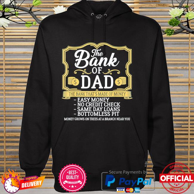 The bank of dad money grows on trees father's day hoodie