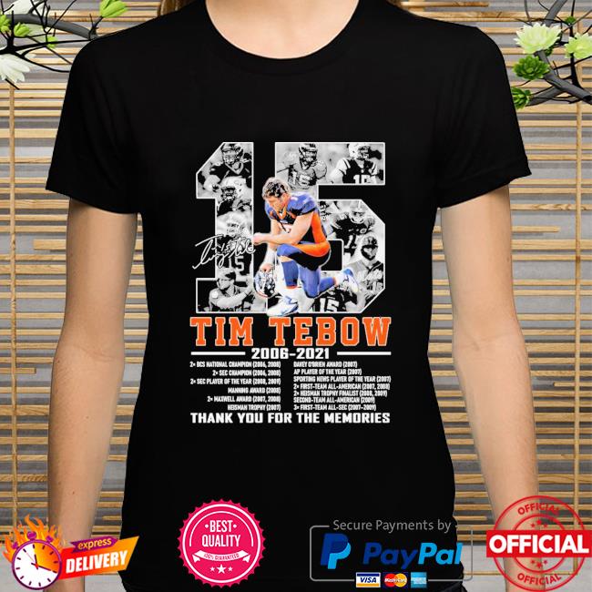 15 TIm Tebow 2006 2021 thank you for the memories signature shirt