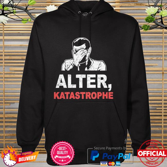 Alter katastrophe hoodie