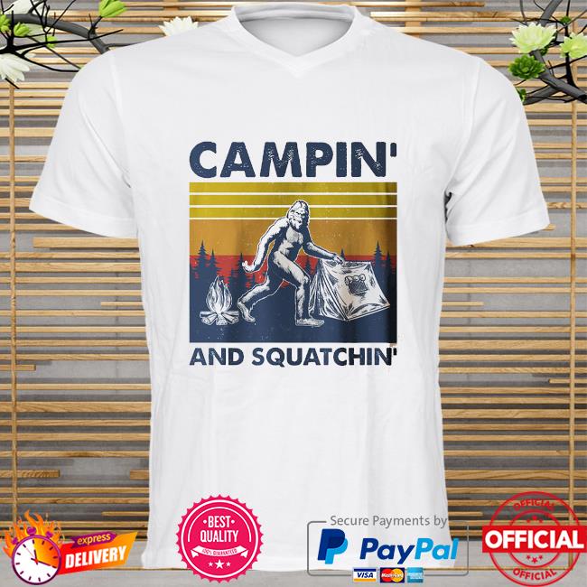 Bigfoot Campin' and squatchin' vintage shirt