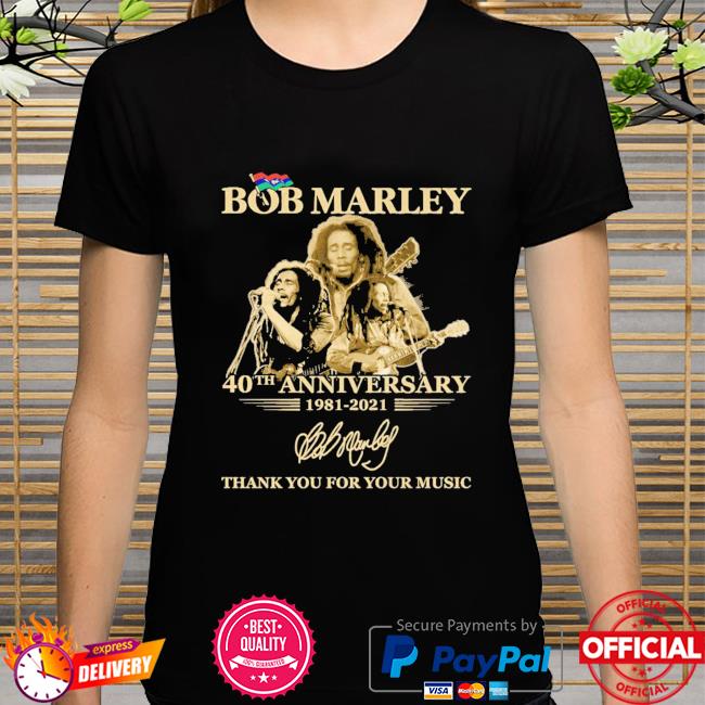 Bob Marley 40th anniversary thank you for music signature shirt