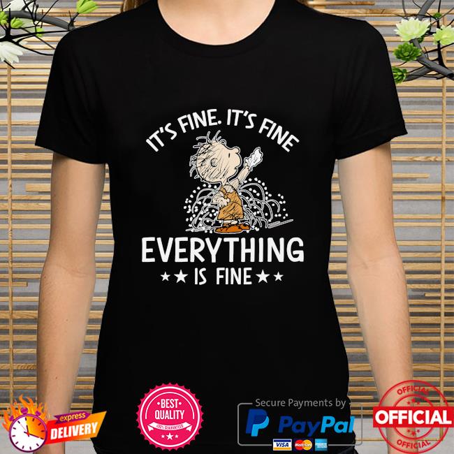 Charlie Brown it's fine it's fine everything is fine shirt