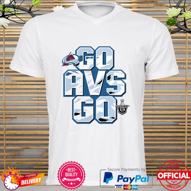 Colorado Avalanche Go AVS Go Stanley cup Playoffs 2021 shirt
