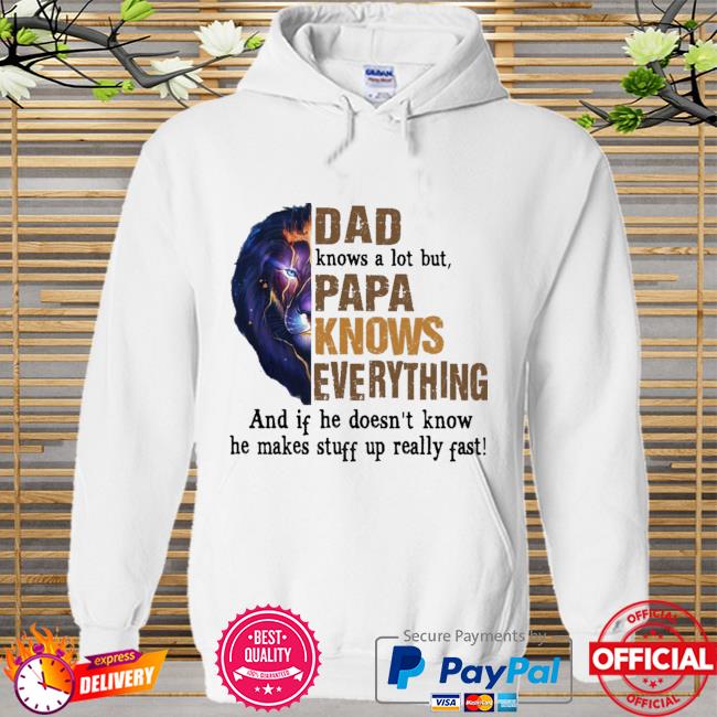 Dad knows a lot but Papa knows everything best gift for grandpa Hoodie