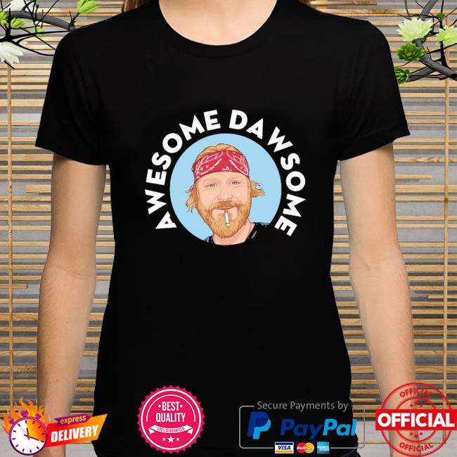 Daws angeles awesome dawsome shirt