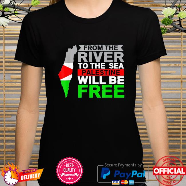 From the river to the sea palestine will be free shirt