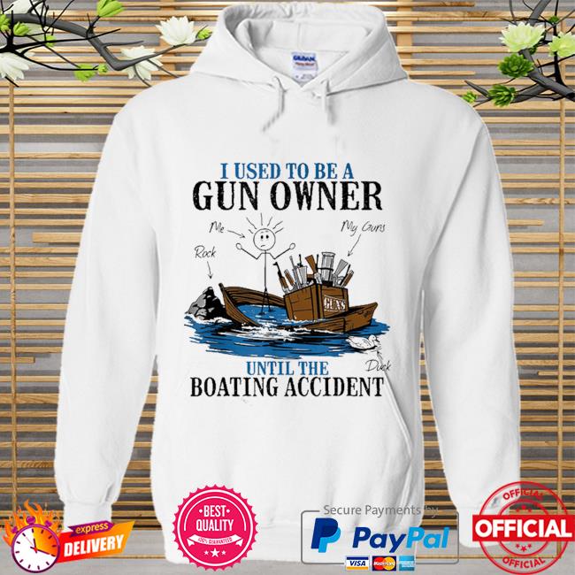 I used to be a gun owner until the boating accident Hoodie