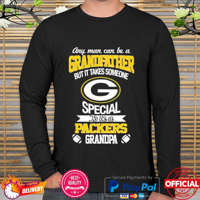 It Takes Someone Special To Be A Green Bay Packers Grandpa T Shirt