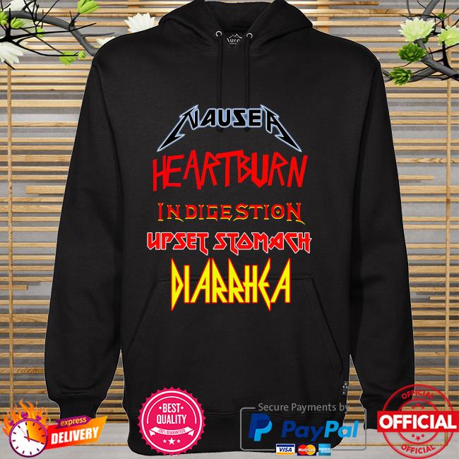 Official Nausea heartburn indigestion upset stomach diarrhea hoodie