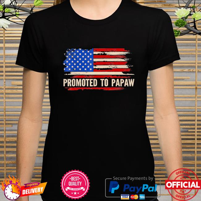 Promoted to papaw American flag father's day 2021 shirt