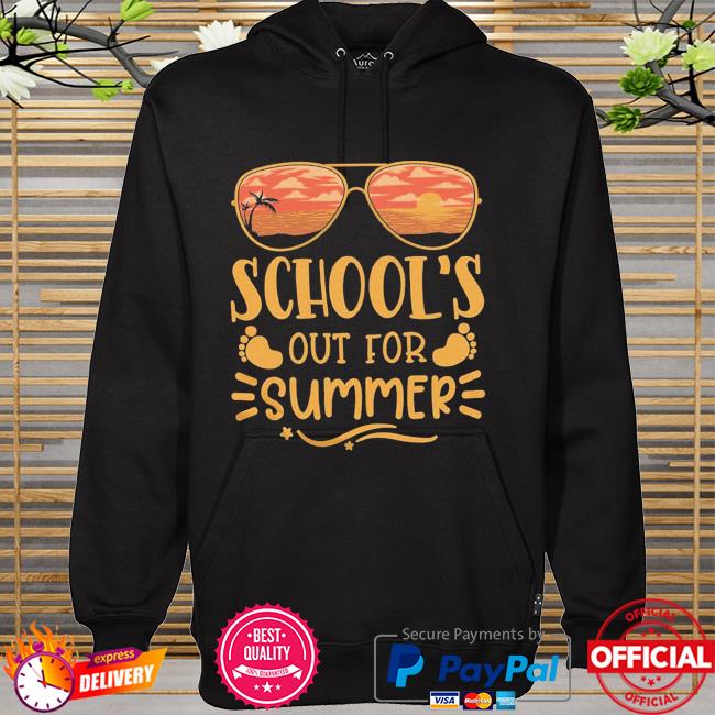 School's out for summer shirt teacher last day of school hoodie