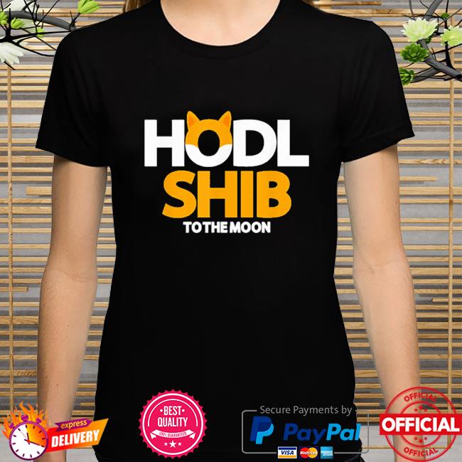 Shiba inu coin hodl $shib token shiba inu crypto shirt