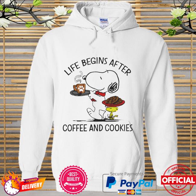 Snoopy and Woodstock life begins after coffee and cookies Hoodie