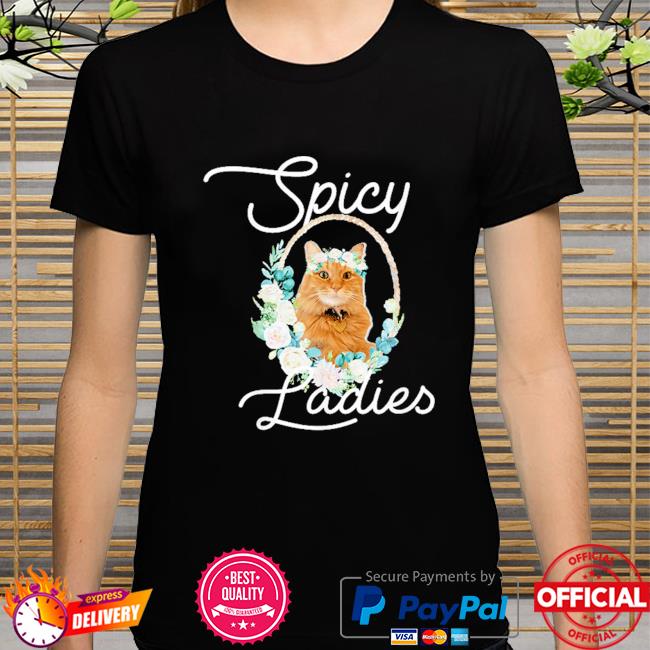 Spicy laddiess cat shirt