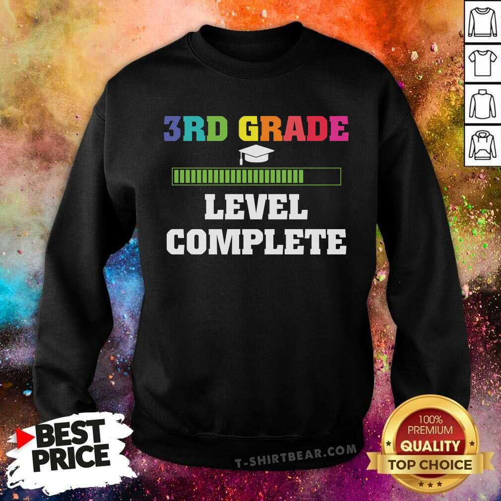 3rd Grade Level Complete Loading Shirt Hoodie Sweatshirt And Long Sleeve