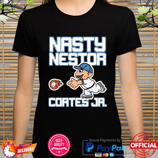 Official nasty Nestor Cortes Jr New York Yankees Shirt, hoodie